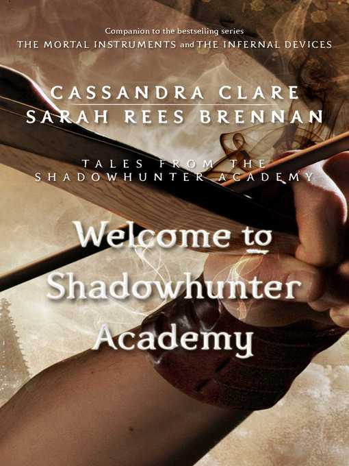 Title details for Welcome to Shadowhunter Academy by Cassandra Clare - Wait list